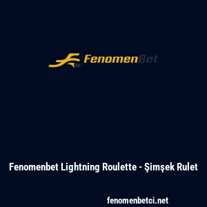 Fenomenbet Lightning Roulette - Şimşek Rulet