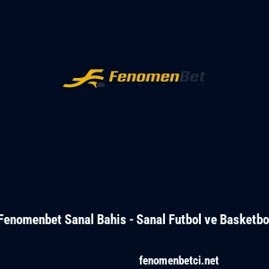 Fenomenbet Sanal Bahis - Sanal Futbol ve Basketbol